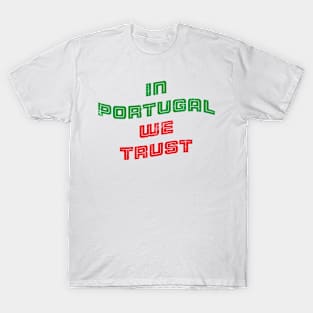 In Portugal we trust T-Shirt